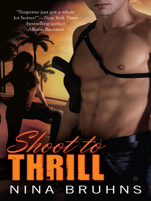 Title details for Shoot to Thrill by Nina Bruhns - Available